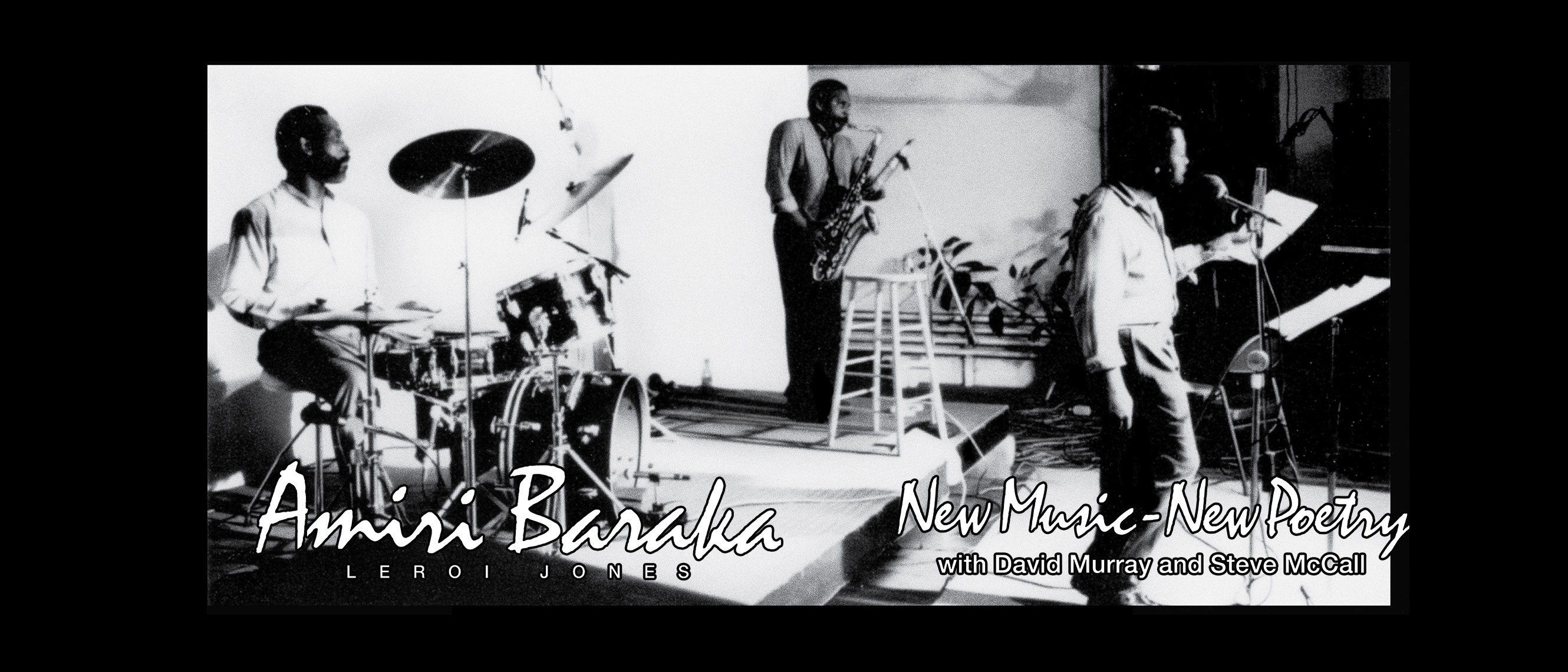 Amiri Baraka - featuring David Murray & Steve McCall - New Music - New Poetry