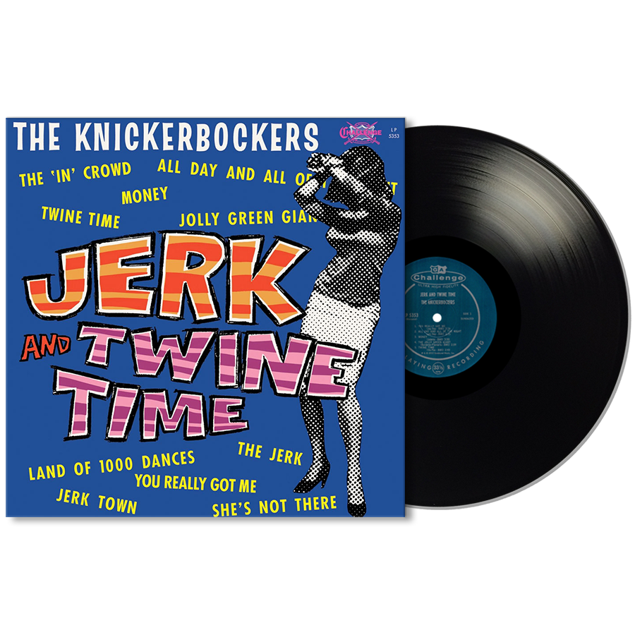 Knickerbockers, The - Jerk and Twine Time MONO EDITION LP