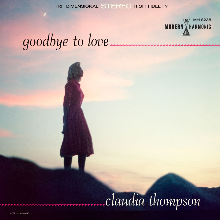 Thompson, Claudia - Goodbye To Love - LP