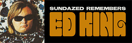 Sundazed Remembers Ed King